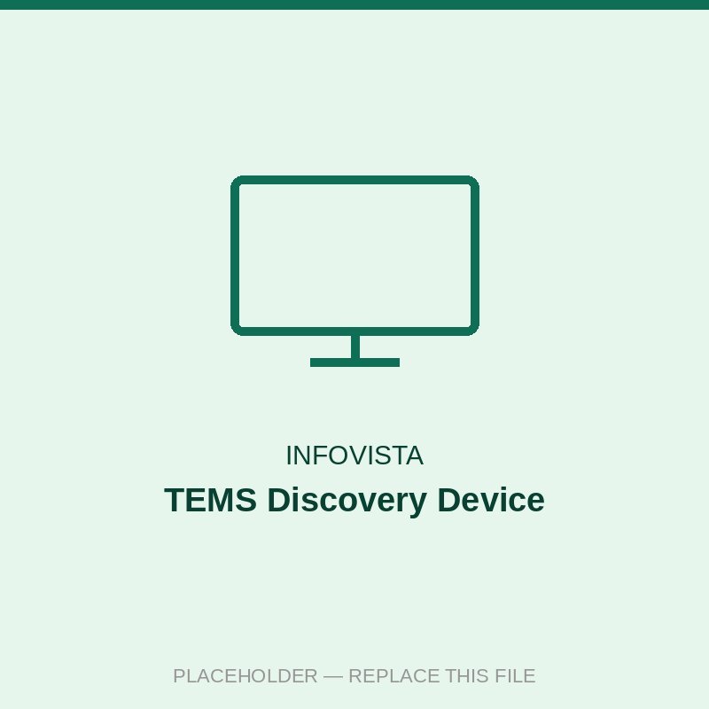 TEMS Discovery Device
